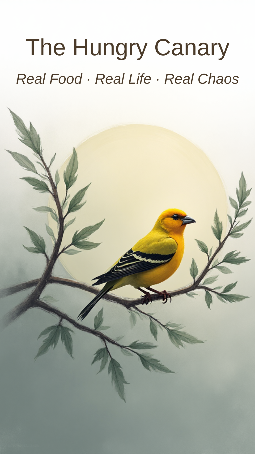 The Hungry Canary — Real Food, Real Life, Real Chaos, with a yellow canary perched among leafy branches